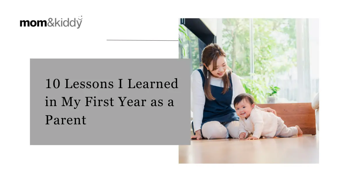 10 Lessons I Learned in My First Year as a Parent